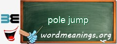 WordMeaning blackboard for pole jump